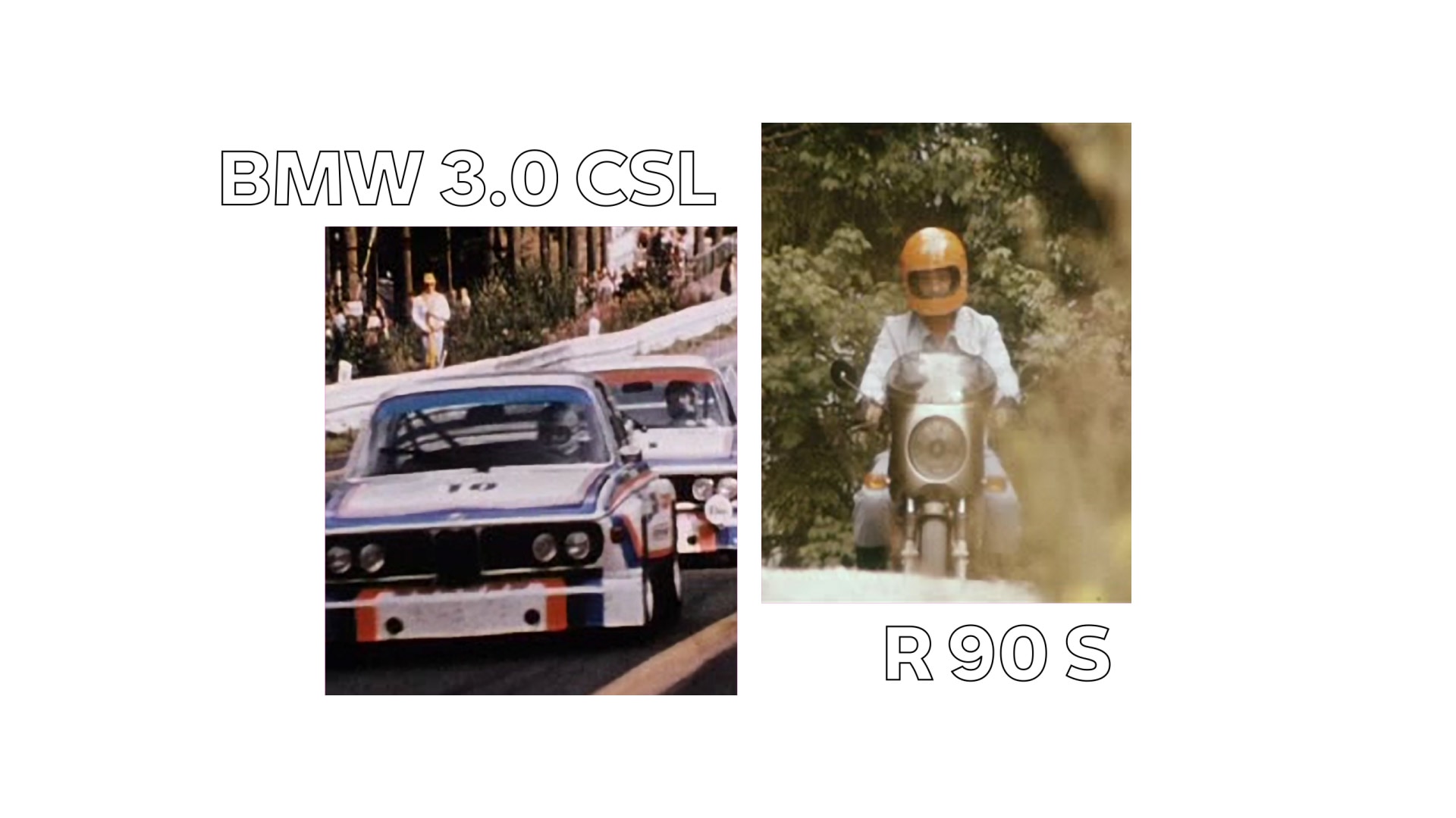 На фотографии слева BMW 3.0 CSL, справа BMW R 90 S гонщика Гельмута Дане.